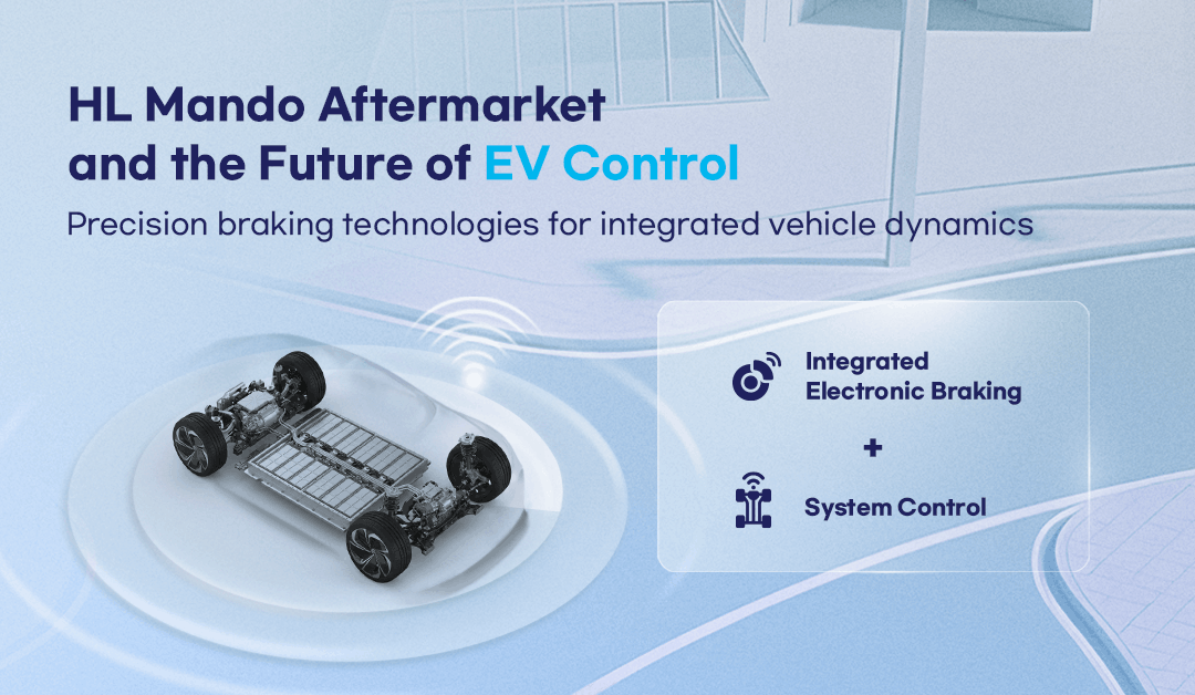 HL Mando Aftermarket precision braking technologies and integrated electronic braking system control for electric vehicle chassis.