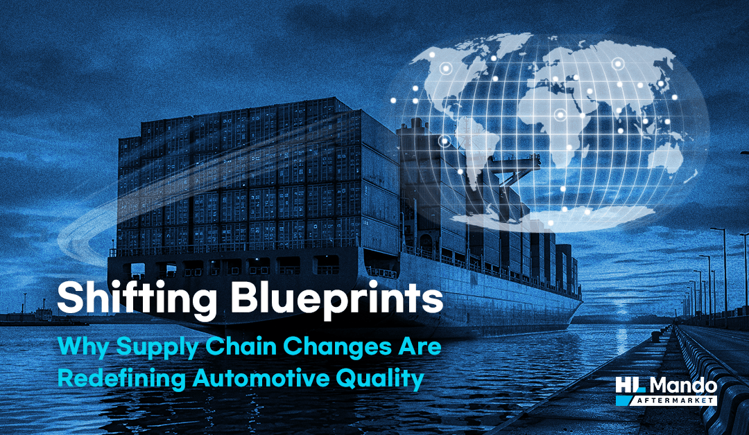 Shifting Blueprints. Why Supply Chain Changes Are Redefining Automotive Quality